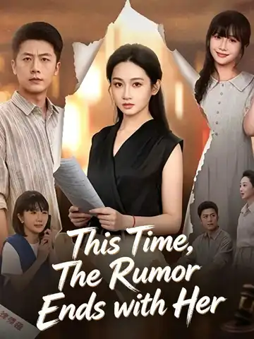 This Time,The Rumor Ends with Her poster