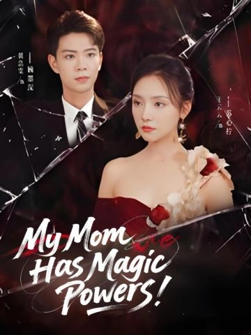 My Mom Has Magic Powers