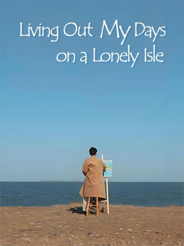 Living Out My Days on a Lonely Isle