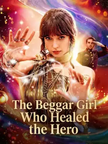 The Beggar Girl Who Healed the Hero