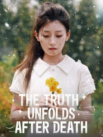 The Truth Unfolds After Death