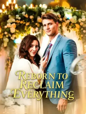 Reborn to Reclaim Everything