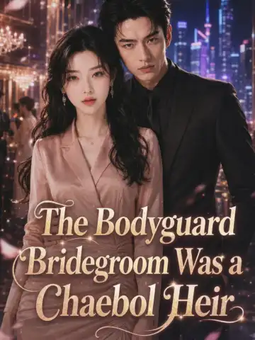 The Bodyguard Bridegroom Was a Chaebol Heir poster