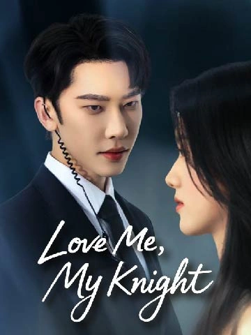 Love Me, My Knight