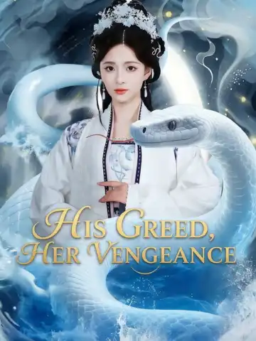 His Greed, Her Vengeance