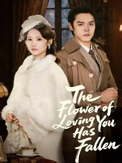 The Flower of Loving You Has Fallen poster