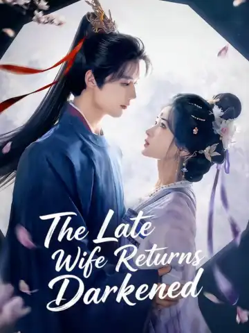 The Late Wife Returns Darkened