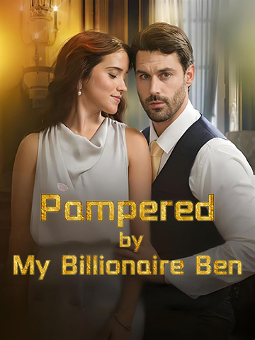 Pampered by My Billionaire Benefactor