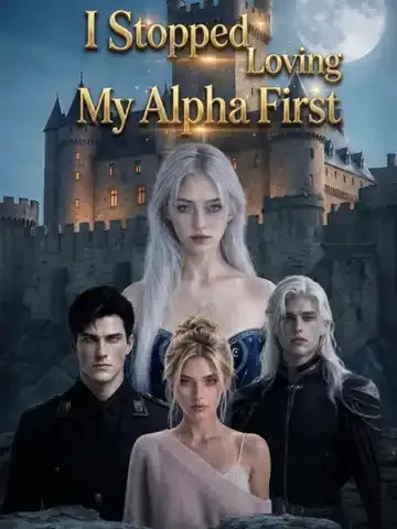 I Stopped Loving My Alpha First