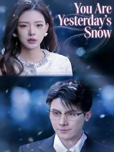 You Are Yesterday’s Snow
