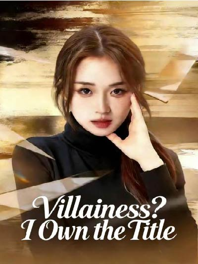 Villainess? I Own the Title
