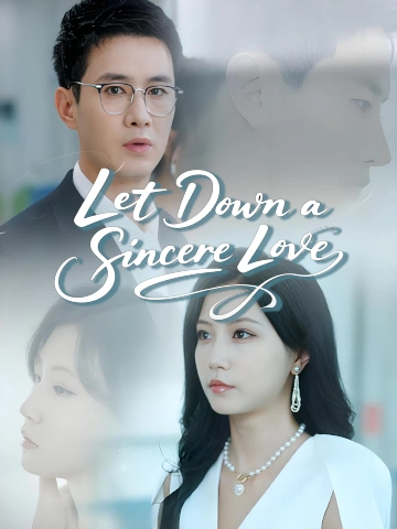 Let Down a Sincere Love