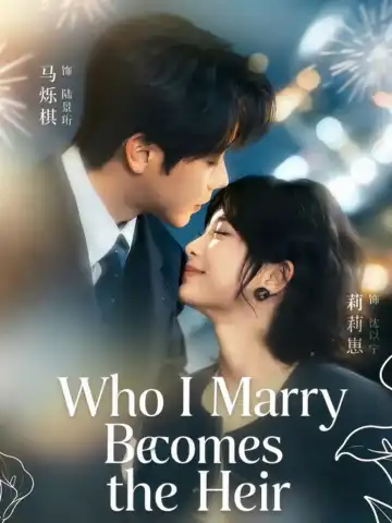 Who I Marry Becomes the Heir poster