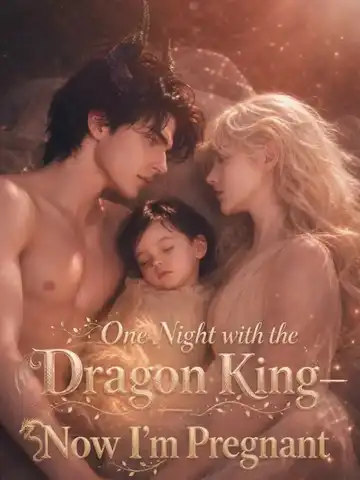 One Night with the Dragon King—Now I’m Pregnant poster