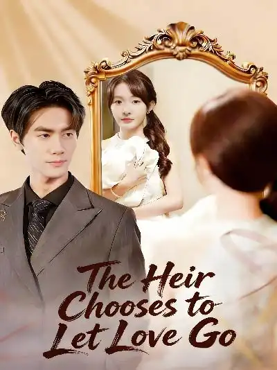 The Heir Chooses to Let Love Go