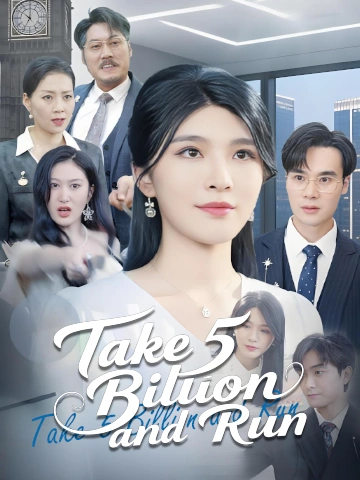 Take 5 Billion and Run
