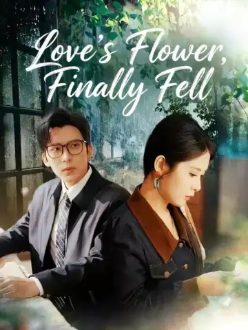 Love's Flower, Finally Fell